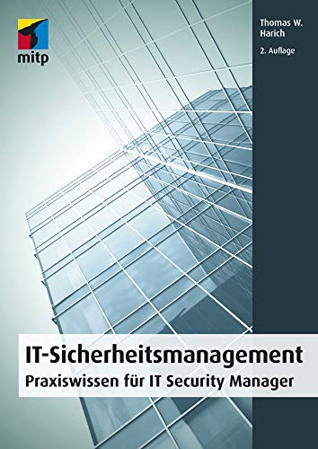 Stock image for IT-Sicherheitsmanagement: Praxiswissen fr IT Security Manager (mitp Professional) for sale by medimops