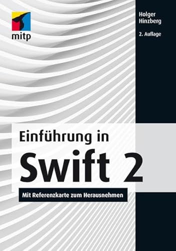 Beispielbild fr Einfhrung in Swift 2: Mit Referenzkarte zum Herausnehmen (mitp Professional) zum Verkauf von Ammareal