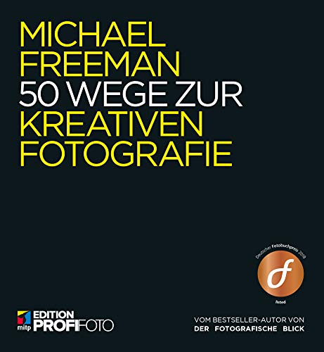 Stock image for 50 Wege zur kreativen Fotografie (mitp Edition ProfiFoto) for sale by Ammareal