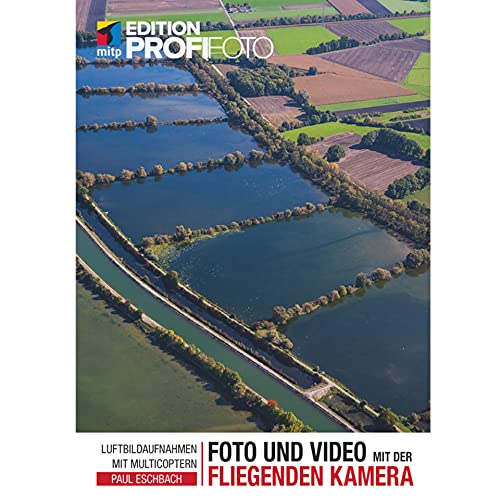 Beispielbild fr Foto und Video mit der fliegenden Kamera: Luftbildaufnahmen mit Multikoptern (mitp Edition ProfiFoto) zum Verkauf von medimops