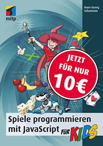 Stock image for Spiele programmieren mit JavaScript fr Kids -Language: german for sale by GreatBookPrices