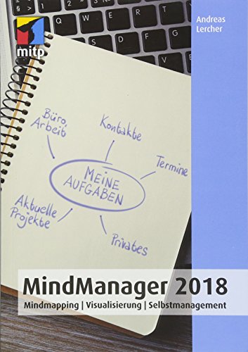 Beispielbild fr MindManager 2018: Mindmapping | Visualisierung | Selbstmanagement (mitp Anwendungen) zum Verkauf von medimops