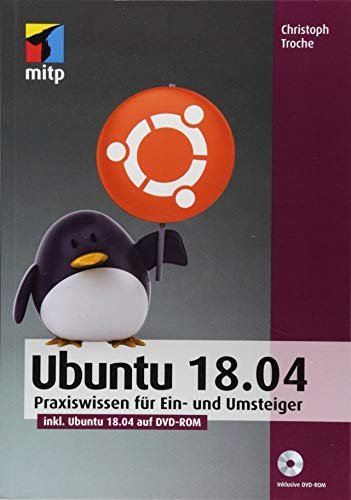 Stock image for Ubuntu 18.04: Praxiswissen fr Ein- und Umsteiger for sale by Ammareal