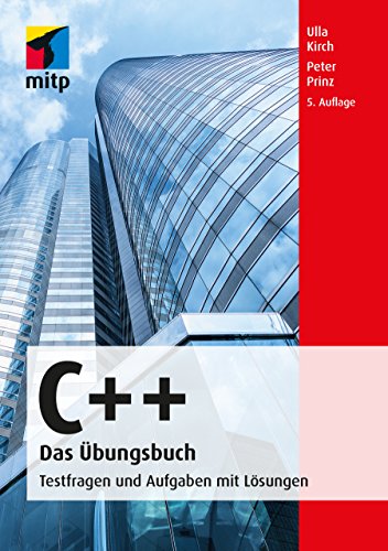 Stock image for C++ Das bungsbuch: Testfragen und Aufgaben mit Lsungen (mitp Professional) for sale by medimops