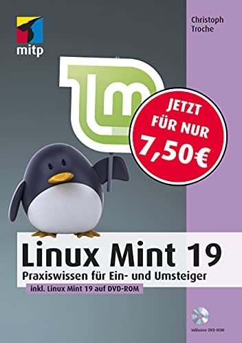 Stock image for Linux Mint 19: Praxiswissen fr Ein- und Umsteiger (mitp Anwendungen) for sale by medimops