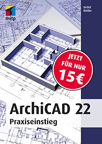 Stock image for ArchiCAD 22: Praxiseinstieg (mitp Professional) for sale by medimops