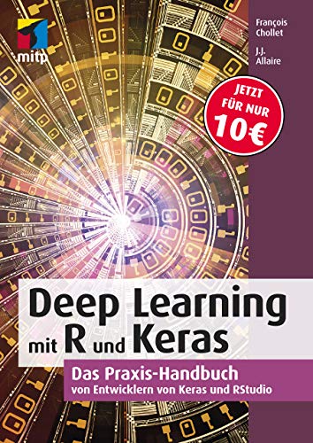 Beispielbild fr Deep Learning mit R und Keras: Das Praxis-Handbuch von den Entwicklern von Keras und RStudio (mitp Professional) zum Verkauf von medimops