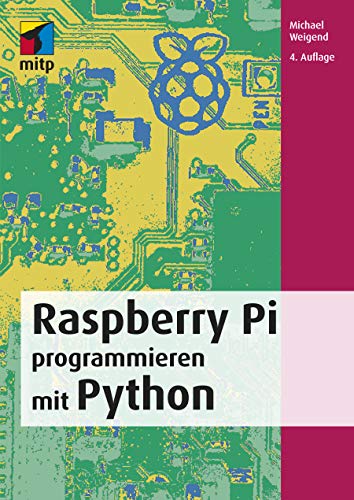 Stock image for Raspberry Pi programmieren mit Python (mitp Professional) for sale by medimops