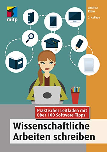 Beispielbild fr Wissenschaftliche Arbeiten schreiben: Praktischer Leitfaden mit ber 100 Software-Tipps (mitp Professional) zum Verkauf von medimops