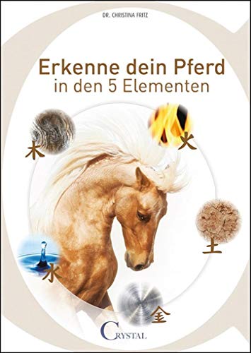 Stock image for Erkenne dein Pferd in den 5 Elementen -Language: german for sale by GreatBookPrices