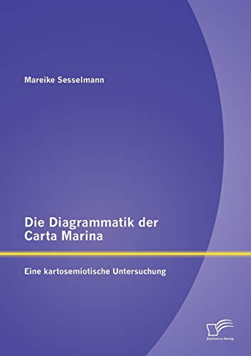 9783958507630: Die Diagrammatik der Carta Marina: Eine kartosemiotische Untersuchung