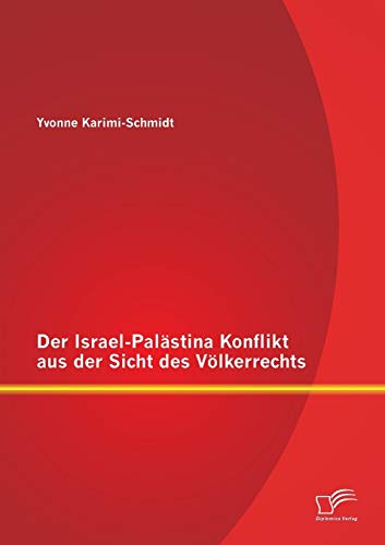 Stock image for Der Israel-Palstina Konflikt aus der Sicht des Vlkerrechts (German Edition) for sale by Lucky's Textbooks