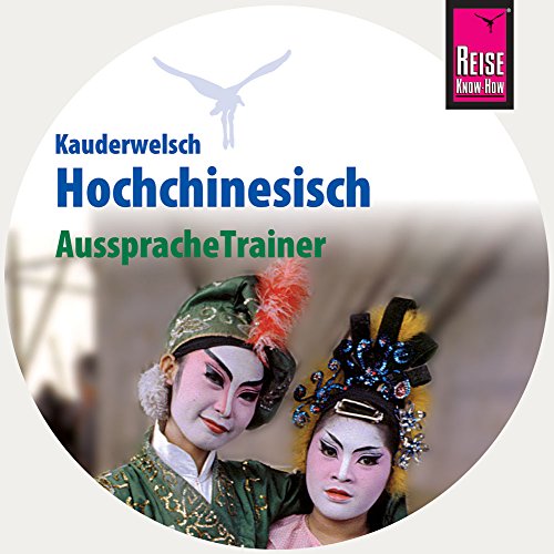 9783958523029: AusspracheTrainer Hochchinesisch (Audio-CD): Reise Know-How Kauderwelsch-CD