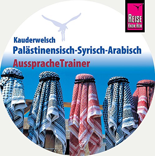 Imagen de archivo de Reise Know-How Kauderwelsch AusspracheTrainer Palstinensisch-Syrisch-Arabisch (Audio-CD): Kauderwelsch-CD a la venta por medimops