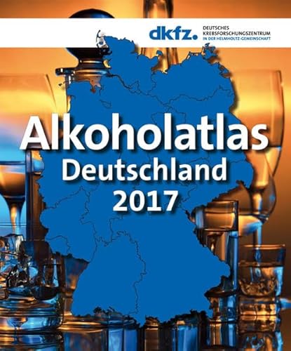 Beispielbild fr Alkoholatlas Deutschland 2017 zum Verkauf von medimops