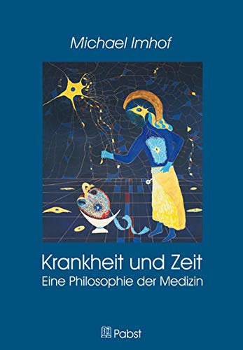 9783958533660: Krankheit Und Zeit: Eine Philosophie Der Medizin