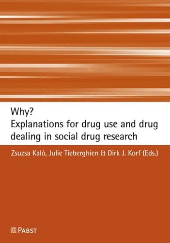 Beispielbild fr Why? Explanations for drug use and drug dealing in social drug research zum Verkauf von WorldofBooks