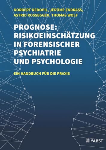 Beispielbild fr Prognose: Risikoeinschtzung in forensischer Psychiatrie und Psychologie: Ein Handbuch fr die Praxis zum Verkauf von medimops