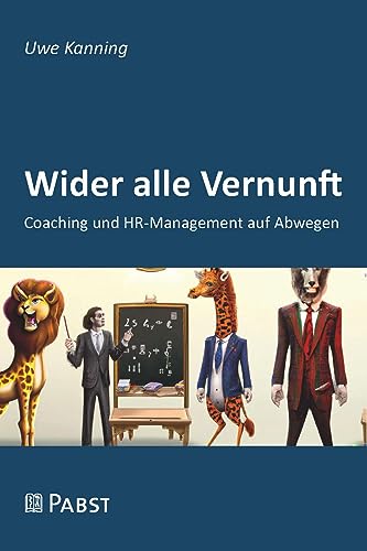 9783958538122: Wider alle Vernunft: Coaching und HR-Management auf Abwegen