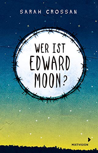 9783958541405: Wer ist Edward Moon? - Gewinner des Deutschen Jugendliteraturpreises 2020