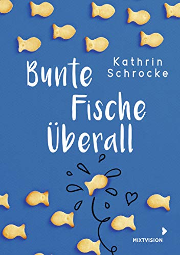 9783958541702: Bunte Fische berall: Humorvolles Jugendbuch ber das chaotische Teenie-Leben in einer LGBTQ-Familie