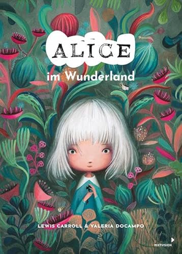 9783958541764: Alice im Wunderland: Der Klassiker als modernes Bilderbuch-Kunstwerk (Schmuckband)
