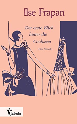 Stock image for Der erste Blick hinter die Coulissen. Eine Novelle (German Edition) for sale by Lucky's Textbooks