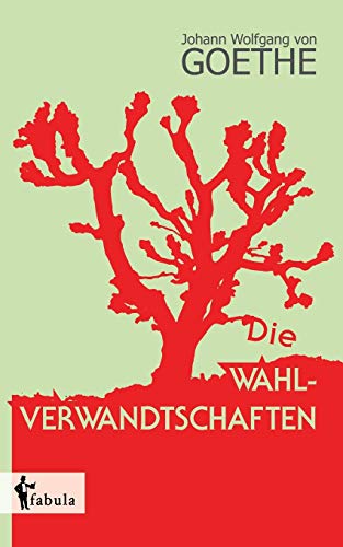 9783958550858: Die Wahlverwandtschaften