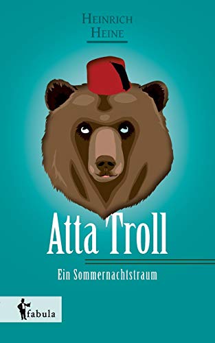 9783958551060: Atta Troll - Ein Sommernachtstraum (German Edition)