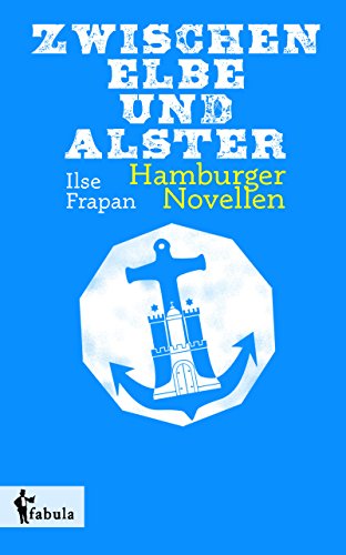 Beispielbild fr Zwischen Elbe und Alster : Hamburger Novellen zum Verkauf von Buchpark