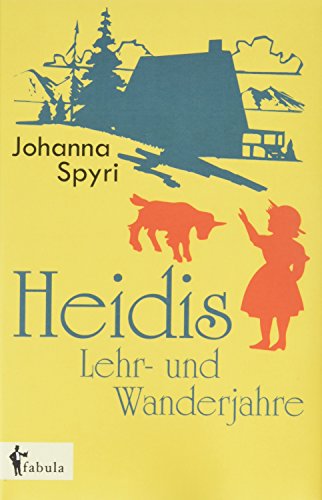 9783958552708: Heidis Lehr- und Wanderjahre