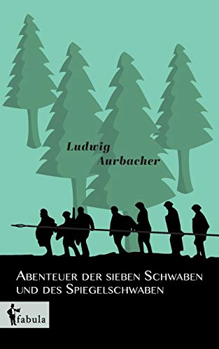 9783958554597: Abenteuer der sieben Schwaben und des Spiegelschwaben (German Edition)