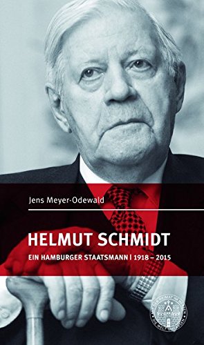 Helmut Schmidt: Ein Hamburger Staatsmann 1918 - 2015 - Meyer-Odewald, Jens und Abendblatt Hamburger