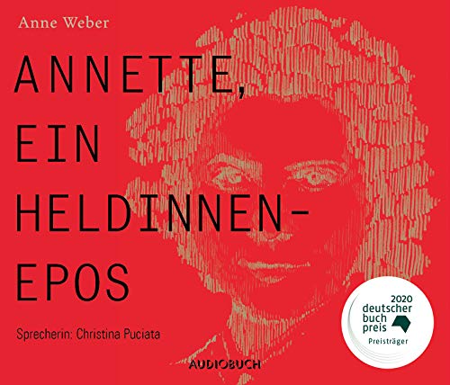 Imagen de archivo de Annette, ein Heldinnenepos (Deutscher Buchpreis, Hrbuch) a la venta por medimops