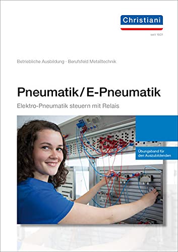 9783958633193: Pneumatik/E-Pneumatik Band 3: Steuern mit Relais - bungsband fr den Auszubildenden