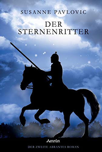 9783958692091: Der Sternenritter: Der zweite Abrantes-Roman