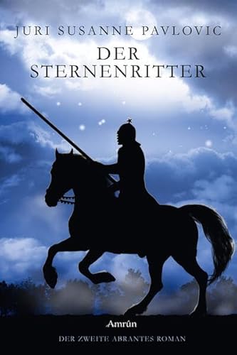 9783958692527: Der Sternenritter: Der zweite Abrantes-Roman