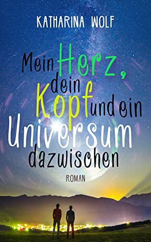 Beispielbild fr Mein Herz, dein Kopf und ein Universum dazwischen zum Verkauf von Blackwell's