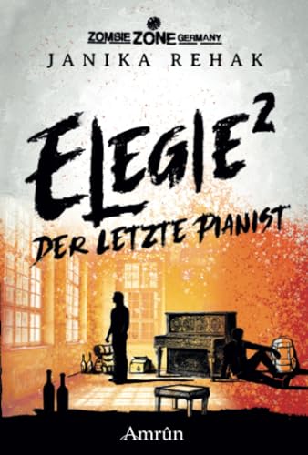 Beispielbild fr Zombie Zone Germany: Elegie 2: Der letzte Pianist zum Verkauf von Blackwell's