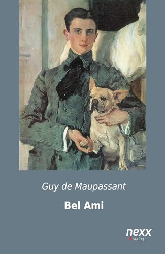 Bel Ami - Maupassant, Guy de