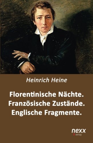 9783958702769: Florentinische Nchte. Franzsische Zustnde. Englische Fragmente: Reiseberichte