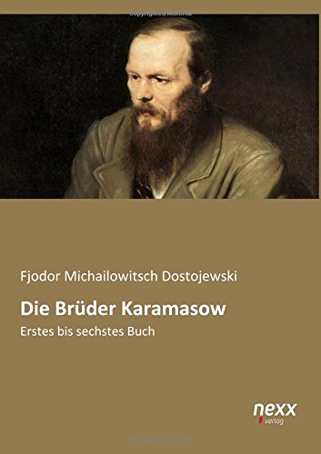 Die Brüder Karamasow - Fjodor Michailowitsch Dostojewski