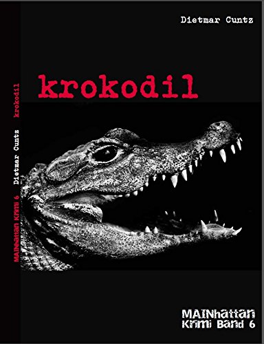 Stock image for krokodil: MAINhattan Krimi Band 6 for sale by medimops
