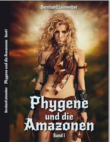 Beispielbild fr Phygene und die Amazonen: Band 1 zum Verkauf von medimops