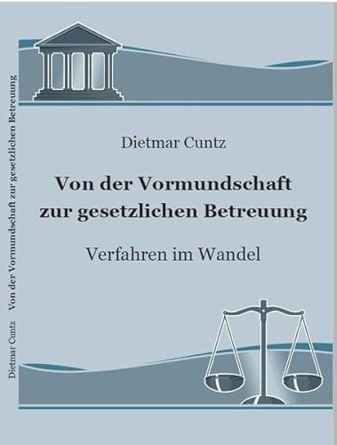 Stock image for Von der Vormundschaft zur gesetzlichen Betreuung: Verfahren im Wandel for sale by medimops
