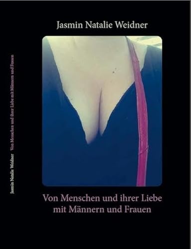 Stock image for Von Menschen und ihrer Liebe mit Mnnern und Frauen for sale by medimops