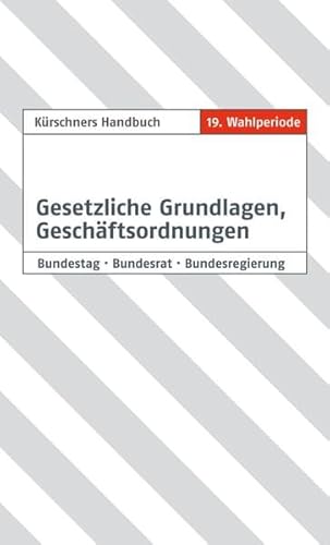 Beispielbild fr Krschners Handbuch Gesetzliche Grundlagen: Bundestag, Bundesrat, Bundesregierung zum Verkauf von medimops