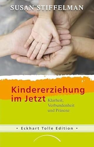 Stock image for Kindererziehung im Jetzt: Klarheit, Verbundenheit und Prsenz for sale by medimops