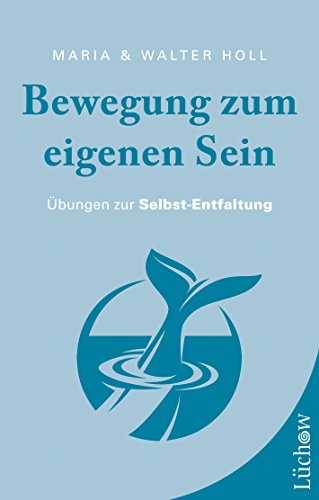 Beispielbild fr Bewegung zum eigenen Sein: bungen zur Selbst-Entfaltung zum Verkauf von medimops