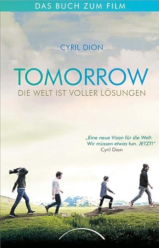 Beispielbild fr Tomorrow - Die Welt ist voller Lsungen: Das Buch zum Film zum Verkauf von medimops